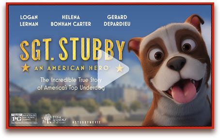 Sgt. Stubby: An American Hero | The Movie | The World of Sgt. Stubby