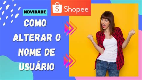 Shopee Brasil Como alterar o nome de usuário do vendedor YouTube