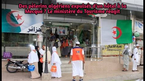 Des P Lerins Alg Riens Expuls S Dun H Tel La Mecque Le Minist Re