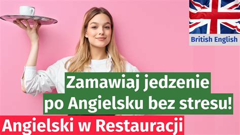 Jak Zamawia Jedzenie W Restauracji Po Angielsku Pe Na Lekcja Youtube