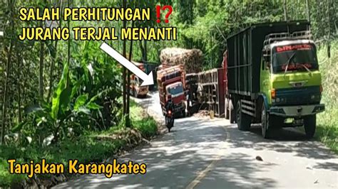 MOMEN DRIVER BALAP NEKAD NGEBUT DI TANJAKAN KARANGKATES SAAT TRUCK