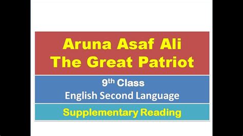 Aruna Asaf Ali The Great Patriot 9th Class English Second Language By