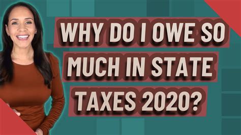 Why Do I Owe So Much In State Taxes 2020 Youtube