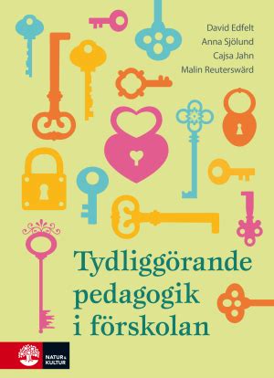 Tydliggörande pedagogik i förskolan Natur Kultur