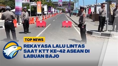 Ktt Asean Polisi Terapkan Perubahan Flow Arus Lalin Di Labuan Bajo