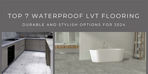 7 Best Waterproof LVT Flooring in 2024 - Wood and Beyond Blog