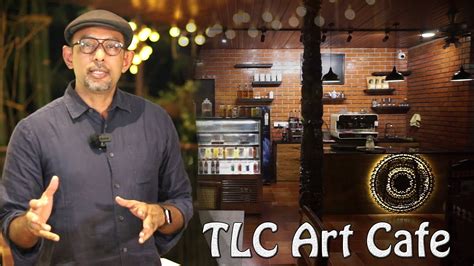 World Cuisine With Local Ingredients At Tlc Art Cafe Youtube