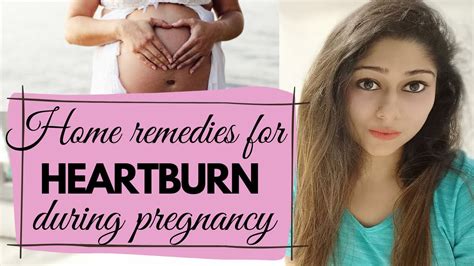 Home Remedies For Heartburn During Pregnancy Youtube