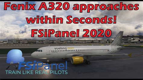 Master Your Landings In Seconds With FSiPanel Fenix A320 Quick