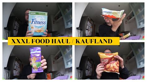 XXXL FOOD HAUL KAUFLAND VIELE SCHNÄPPCHEN YouTube