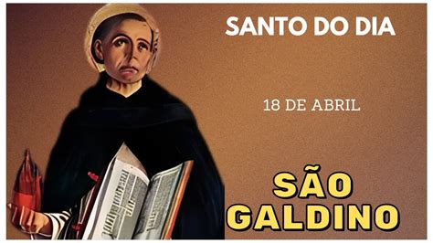 Santo do dia 18 de Abril São Galdino YouTube