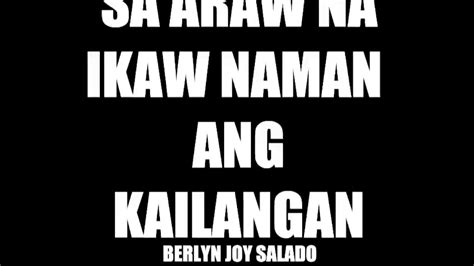 Sa Araw Na Ikaw Naman Ang Kailangan Berlyn Joy Salado Youtube