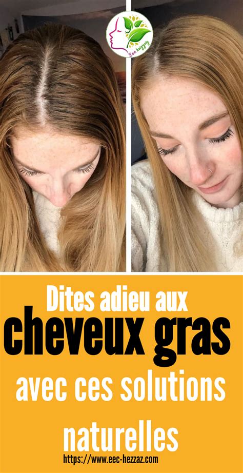 Fini Les Cheveux Gras 3 Astuces Qui Fonctionnent Vraiment