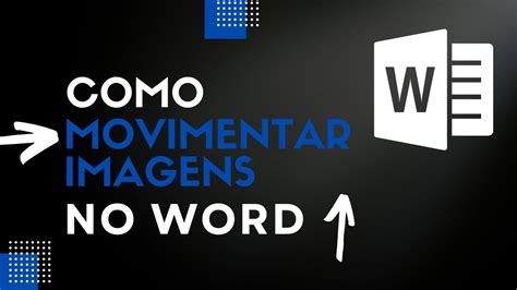 Como Movimentar Imagem No Word YouTube