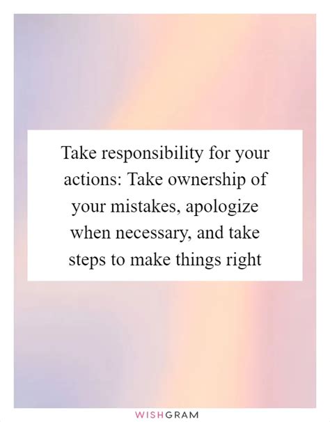 Take Responsibility For Your Actions Take Ownership Of Your Mistakes