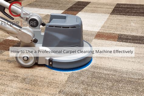 How to Use a Professional Carpet Cleaning Machine Effectively | C L Floor Care Ltd