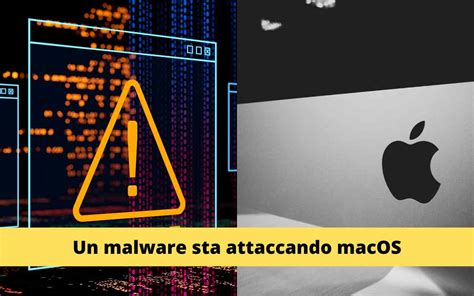 Apple Spacciata è Allarme Rosso Questo Malware Il Pericolo Peggiore