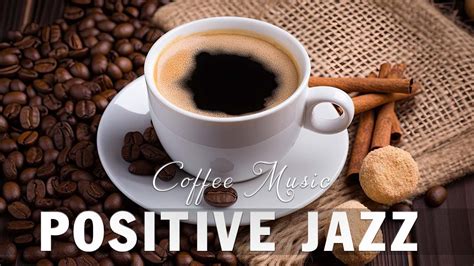 Positive Jazz ☕ Delicate Morning Coffee Music And Positive Bossa Nova Piano For A Good Mood