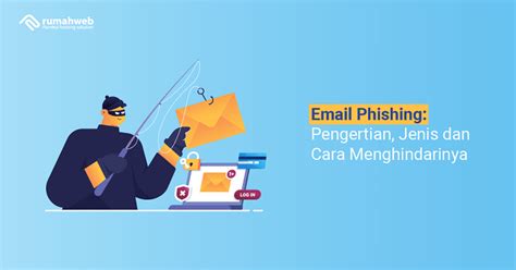 Email Phishing Pengertian Jenis Dan Cara Menghindarinya