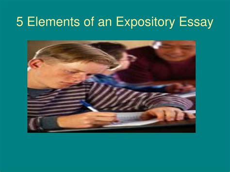 Ppt 5 Elements Of An Expository Essay Powerpoint Presentation Free