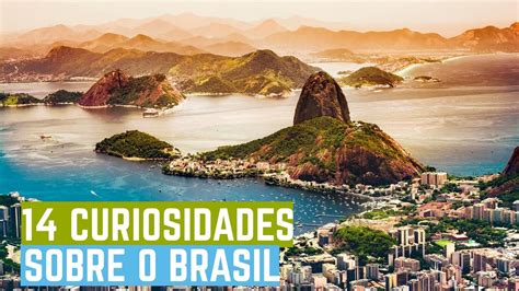 14 Curiosidades Sobre O Brasil Que Ninguém Sabe Youtube