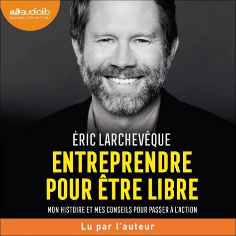 Entreprendre pour être libre Mon livre