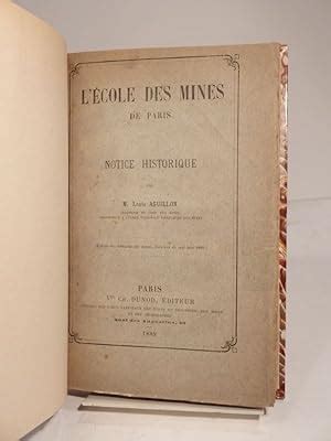 L Ecole Des Mines De Paris Notice Historique Par M Louis Aguillon