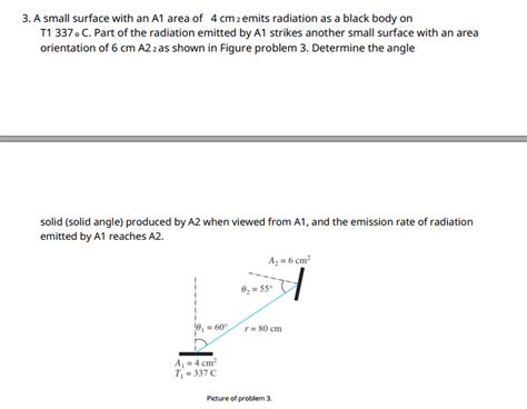 Solved 3 A Small Surface With An A1 Area Of 4 Cm Z Emits Chegg