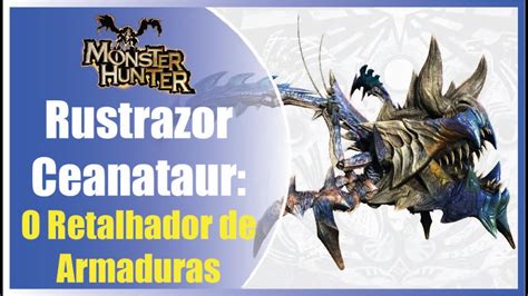 Rustrazor Ceanataur O Retalhador De Armaduras Youtube