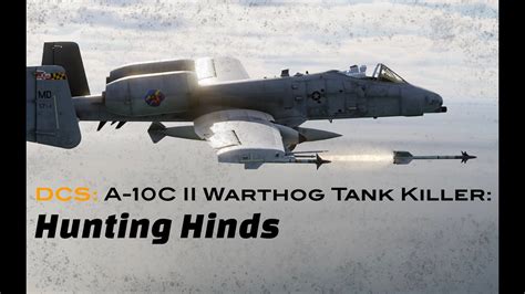 DCS A 10C II Warthog Tank Killer Hunting Hinds YouTube