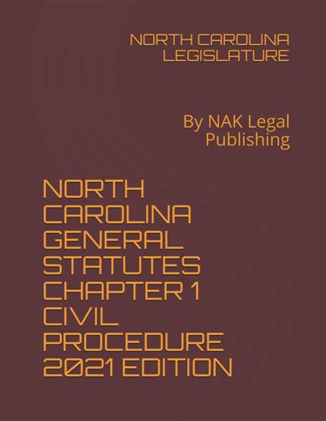 North Carolina General Statutes Chapter 1 Civil Procedure 2021 Edition