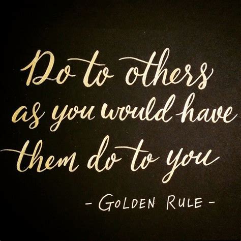 Golden Rule Quotes And Sayings