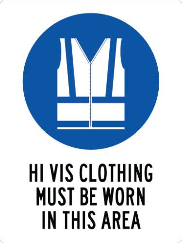 Hi Vis Clothing Must Be Worn In This Area Sign