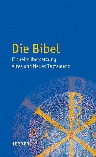 Bibel Einheitsübersetzung Altes und Neues Testament Fachbuch