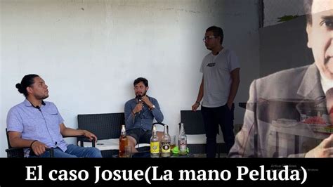 Caso Josu La Mano Peluda Clip Youtube