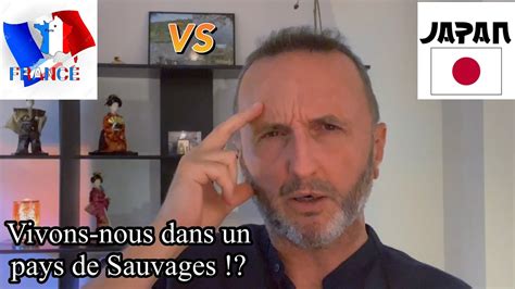 Vivons Nous Dans Un Pays De Sauvages France Vs Japon Youtube