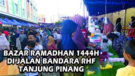 Bazar Ramadhan H Di Jalan Bandara Rhf Tanjung Pinang Kepulauan