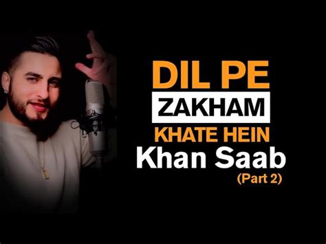 Dil Pe Zakham Part 2 Khan Saab Ustad Nusrat Fateh Ali Song 2022