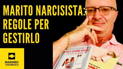 Marito Narcisista Regole Per Gestirlo Youtube