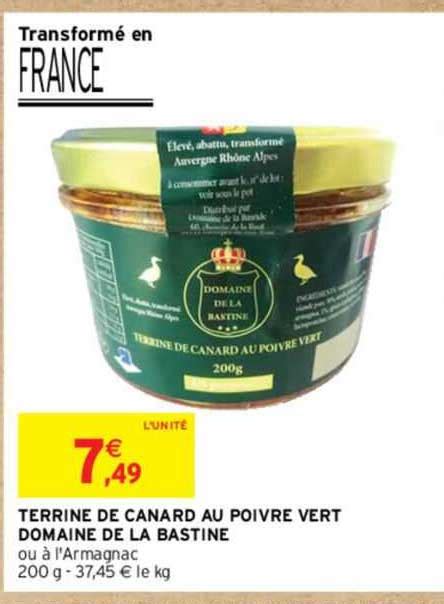 Promo Terrine De Canard Au Poivre Vert Domaine De La Bastine Chez