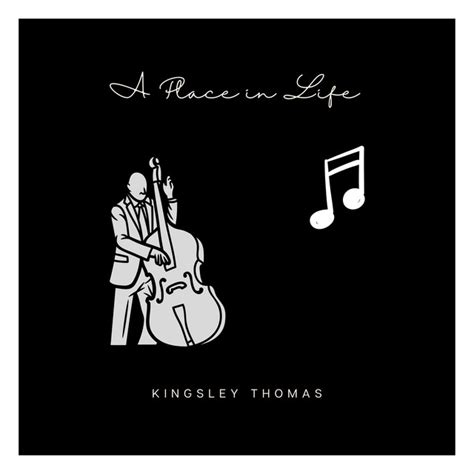 A Place In Life Single By Kingsley Thomas Spotify