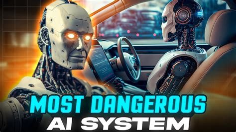 DANGER What Is The Most Dangerous AI System In 2024 In The World