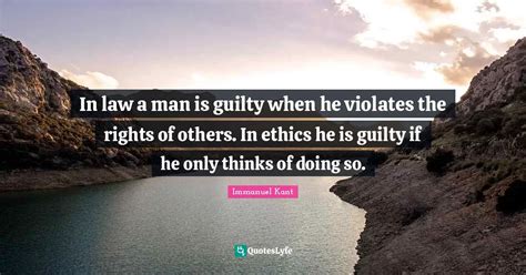 In Law A Man Is Guilty When He Violates The Rights Of Others In Ethic