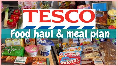 TESCO FOOD HAUL MEAL PLAN GROCERY HAUL UK YouTube