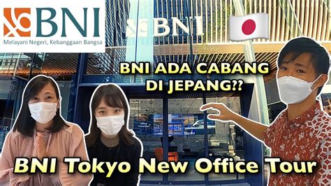 Bni Ada Cabang Di Jepang Bni Tokyo New Office Tour Bni Youtube