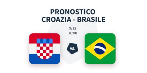 Pronostico Croazia Brasile Mondiali 09 12 22