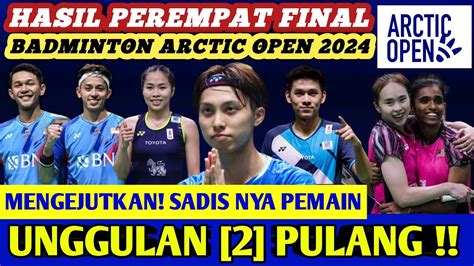 Unggulan Bertumbangan ‼️ Hasil Semua Sektor Perempat Final Badminton