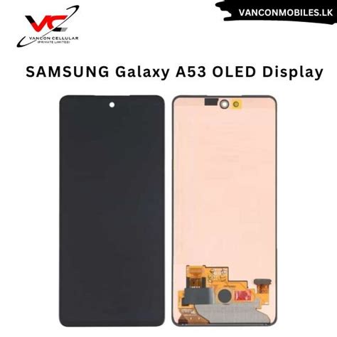 Samsung Galaxy A53 Oled Display Vancon Cellular Private Limited Galle