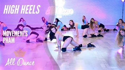 Choreo High Heels Movements Pham Alldancepl Youtube