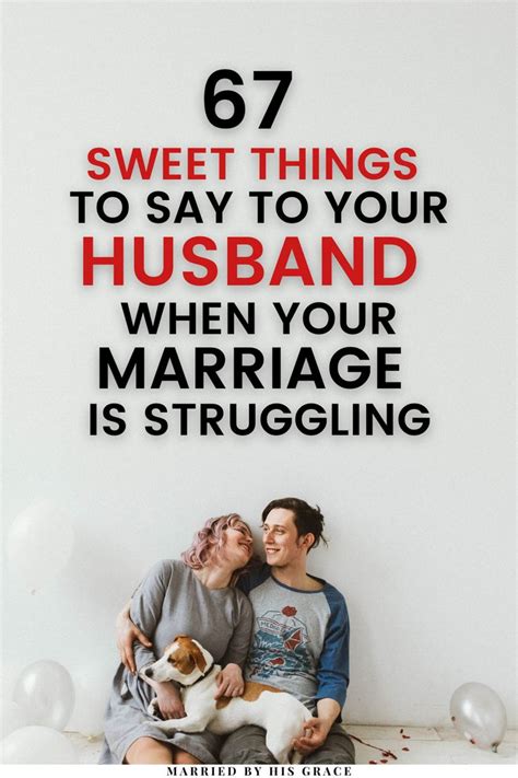 67 Encouraging Things To Say To Your Husband Marriage Quotes Struggling Marriage Help